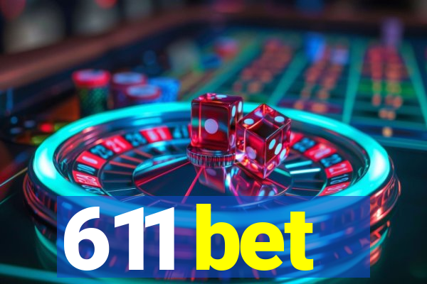 611 bet